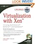Virtualization with Xen(tm): Including XenEnterprise, XenServer, and XenExpress