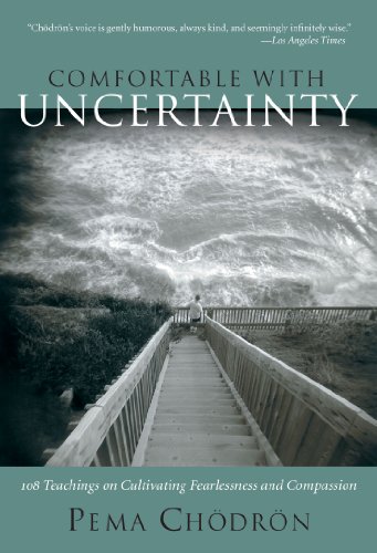Comfortable with Uncertainty: 108 Teachings on Cultivating Fearlessness and Compassion Book Image
