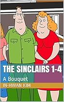 The Sinclairs 1-4: A Bouquet (Cartoon Island Season 1 The Sinclairs) The Sinclairs 1-4: A Bouquet (Cartoon Island Season 1 The Sinclairs)
