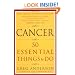 Cancer: 50 Essential Things to Do: Revised and Updated Edition