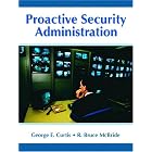 Proactive Security Administration by George E. Curtis and R. Bruce McBride
