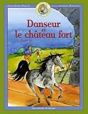 Danseur Petit cheval magique, Tome 13 : Danseur et le château fort
