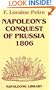 Napoleon's Conquest Of Prussia-Hardbound (Napoleonic Library)