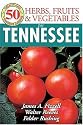 50 Great Herbs, Fruits, and Vegetables for Tennessee (50 Great Plants for Tennessee Gardens)