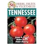50 Great Herbs, Fruits, and Vegetables for Tennessee (50 Great Plants for Tennessee Gardens)