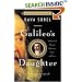 Galileo's Daughter: A Historical Memoir of Science, Faith, and Love
