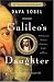 Galileo's Daughter: A Historical Memoir of Science, Faith, and Love