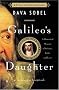 Galileo's Daughter: A Historical Memoir of Science, Faith, and Love Galileo's Daughter: A Historical Memoir of Science, Faith, and Love