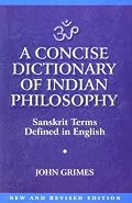A Concise Dictionary of Indian Philosophy: Sanskrit Terms Defined in English