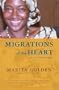 Migrations of the Heart: An Autobiography