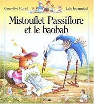 Mistouflet Passiflore et le baobab