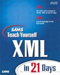 Teach Yourself XML in 21 Days (Sams T...