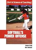 Softball's Power Offensive (Art & Science of Coaching)