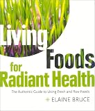 cover of Living Foods for Radiant Health: The Authentic Guide to Using Fresh and Raw Foods