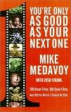 You're Only as Good as Your Next One: 100 Great Films, 100 Good Films, and 100 for Which I Should Be Shot