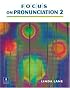 Focus on Pronunciation 2, Intermediate (2nd Edition)