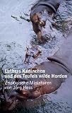 Luthers Kaninchen und des Teufels wilde Horden, 3 Bde.