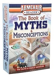 Armchair Reader The Book of Myths & Misconceptions