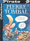 BD Pirate : Pierre Tombal, tome 17 : Devinez qui on enterre demain ? par Raoul Cauvin BD Pirate : Pierre Tombal, tome 17 : Devinez qui on enterre demain ? par Cauvin