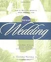 The Knot Guide to Wedding Vows and Traditions: Readings, Rituals, Music, Dances, and Toasts