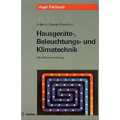 Die Meisterpr�fung, Hausger�te-, Beleuchtungs- und Klimatechnik
