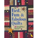 Fast, Fun, & Fabulous Quilts: 30 Terrific Projects from the Country's Most Creative Designers