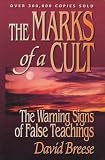The Marks of a Cult: The Warning Signs of False Teachings