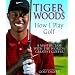 Tiger Woods How I Play Golf