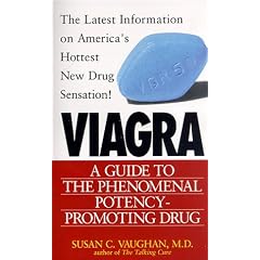 Viagra: A Guide to the Phenomenal Potency Promoting Drug