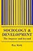 The Sociology and Development: The Impasse and Beyond (Cambridge Studies in Work & Social Inequality)