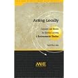 Acting Locally: Concepts and Models for Service Learning in Environmental Studies (Service Learning in the Disciplines... by  Harold Ward