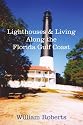 Lighthouses and Living Along the Florida Gulf Coast