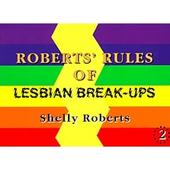 Roberts' Rules of Lesbian Break-ups