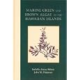 Marine Green and Brown Algae of the Hawaiian Islands (Bishop Museum Bulletins in Botany) by Isabella Aiona Abbott and John M. Huisman
