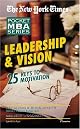 Leadership & Vision: 25 Keys to Motivation (The New York Times Pocket MBA Series) (The New York Times Pocket Mba Series)