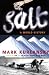 Salt: A World History