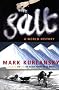 Salt: A World History