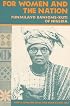 For Women and the Nation: FUNMILAYO RANSOME-KUTI OF NIGERIA