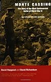 Monte Cassino: The Story of the Most Controversial Battle of World War II