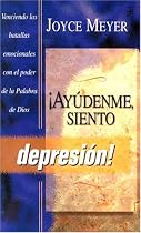Ayudenme, Siento Depresion: Venciendo Las Batallas Emocionales Con El Poder De LA Palabra De Dios (Spanish Edition)