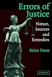 Errors of Justice: Nature, Sources and Remedies (Cambridge Studies in Criminology)