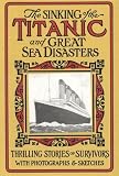 More details of book titled: The Sinking of the Titanic and Great Sea Disasters