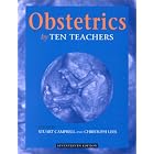 Obstetrics by Ten Teachers by Stuart Campbell and Christoph Lees