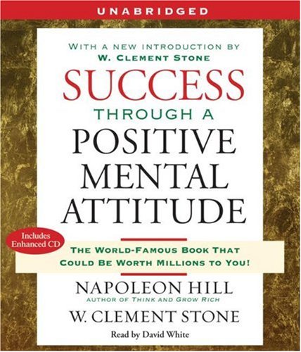 Success Through a Positive Mental Attitude Success Through a Positive Mental Attitude