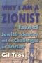 Why I am a Zionist: Israel Jewish Identity and the Challenges of Today