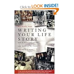 Writing Your Life Story: How to Record and Present Your Memories for Friends and Family to Enjoy