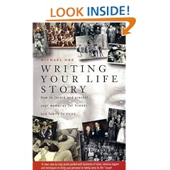 Writing Your Life Story: How to Record and Present Your Memories for Friends and Family to Enjoy