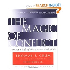 The Magic of Conflict: Turning a Life of Work into a Work of Art: Thomas F. Crum