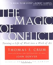 The Magic of Conflict: Turning a Life of Work into a Work of Art