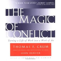 The Magic of Conflict: Turning a Life of Work into a Work of Art